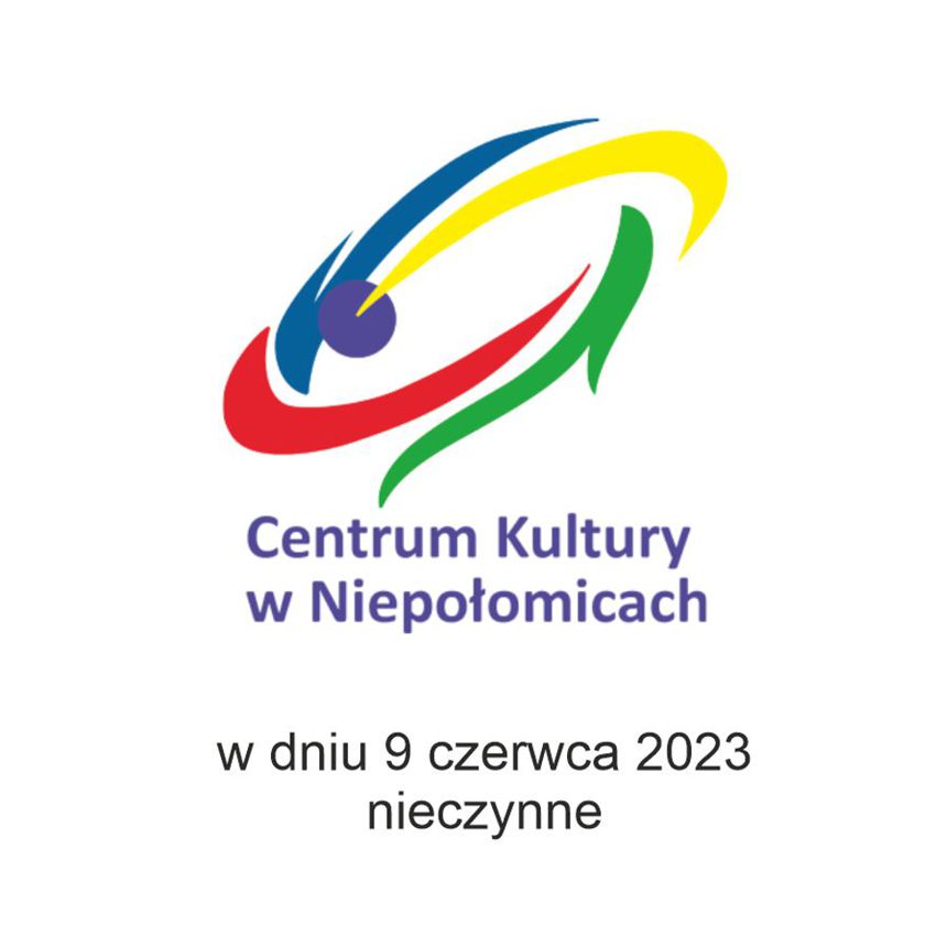 logo Centrum Kultury pod spodem 9 czerwca 2023 nieczynne